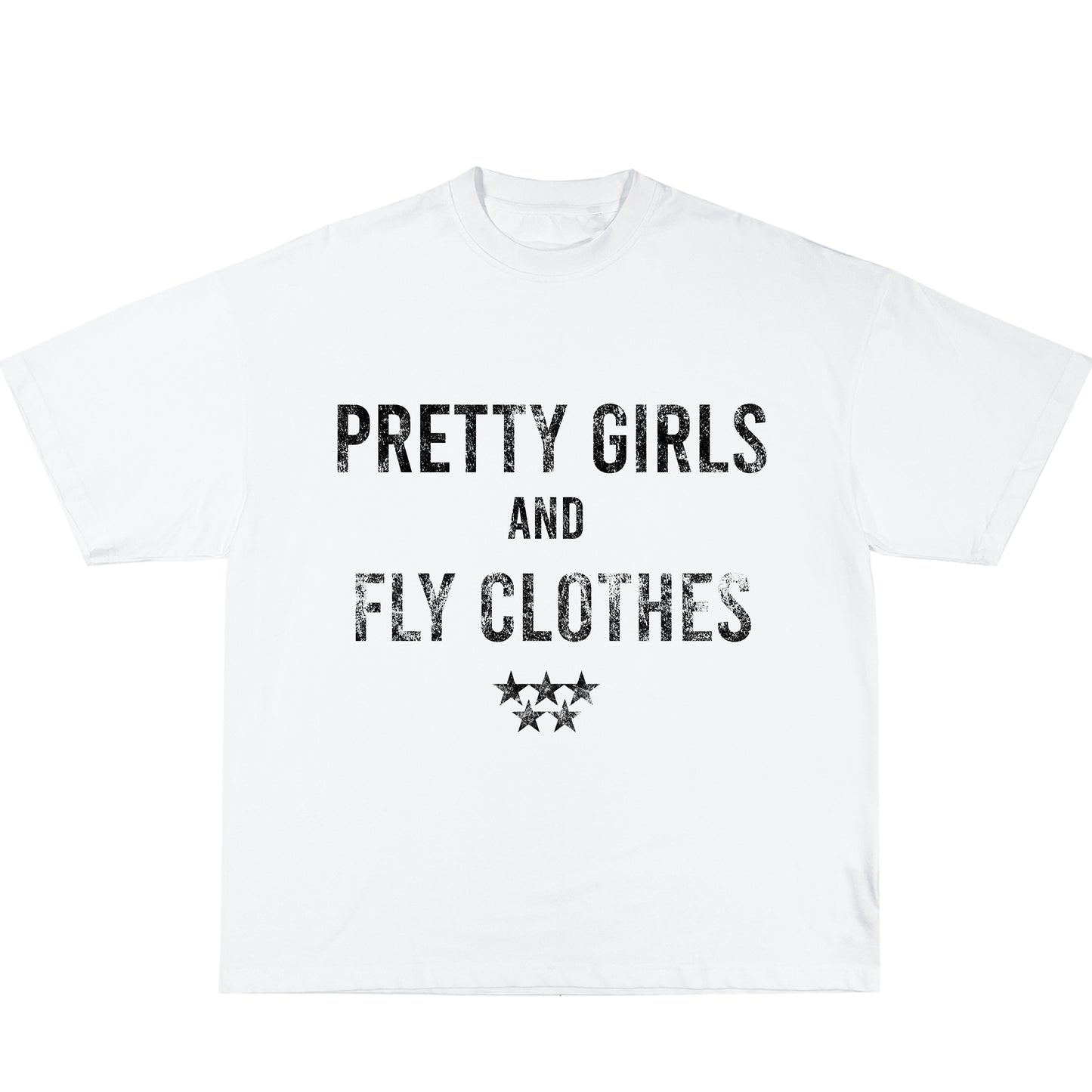 ''PRETTY GIRLS AND FLY CLOTHES'' T-SHIRT